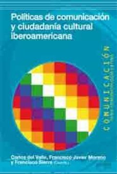 politicas de comunicacion y cuidadania cultural iberoamericana-9788497846936