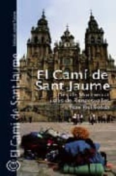 el cami de sant jaume: des de montserrat i des de roncesvalles-9788497912136