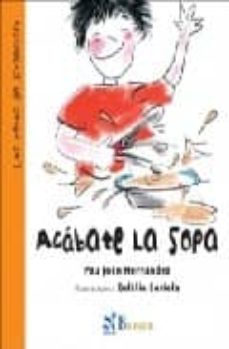 acabate la sopa (los retos de francisco)-pau joan hernandez-9788497953436