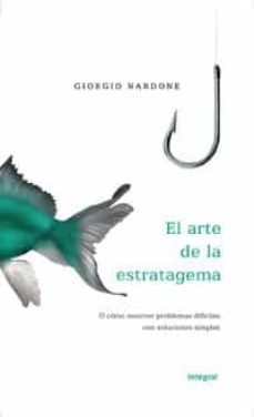 el arte de la estratagema: o como resolver problemas dificiles co n soluciones simples-9788498674736