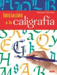 iniciacion a la caligrafia-eleanor winters-9788498745436