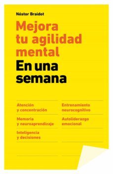 mejora tu agilidad mental en una semana (ebook)-nestor braidot-9788498753936