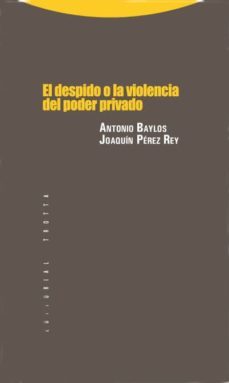 el despido o la violencia del poder privado-9788498790436