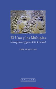 el uno y los multiples: concepciones egipcias de la divinidad-erik hornung-9788498796636
