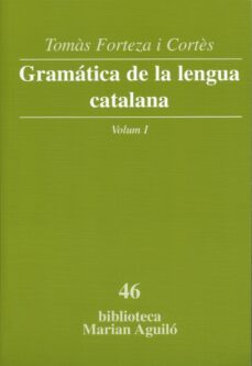 gramatica de la lengua catalana volum i-tomas forteza-9788498830736