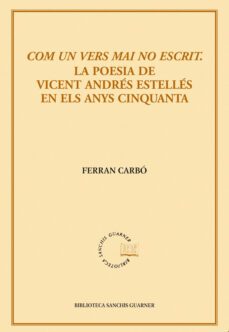 com un vers mai escrit.-ferran carbo-9788498831436