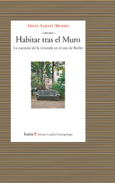 habitar tras el muro-irene sabate muriel-9788498884036
