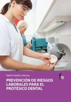 prevencion de riesgos laborales para el protesico dental-rafael ceballos atienza-9788498910636