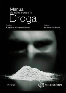 manual de lucha contra la droga-nicolas a. marchal escalona-9788499030036