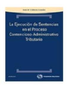 ejecucion de sentencias en el proceso contencioso-administrativo-jose calderon gonzalez-9788499038636