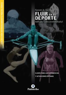 fluir en el deporte. claves para las experiencias y actuaciones optimas (ebook)-9788499108636