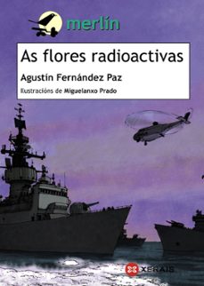 as flores radioactivas (3ª ed.)-agustin fernandez paz-9788499143736
