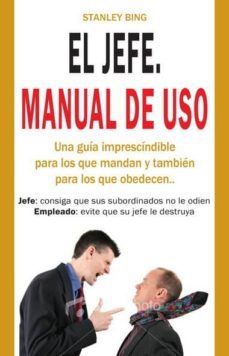 el jefe: manual de uso-stanley bing-9788499171036