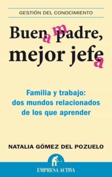 buen padre, mejor jefe (ebook)-natalia gomez del pozuelo-9788499443836