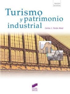 turismo y patrimonio industrial (ebook)-carlos j. pardo abad-9788499580036