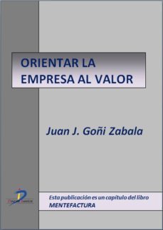 orientar la empresa al valor (ebook)-juan jose goñi zabala-9788499697536
