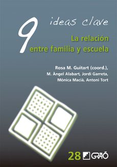 9 ideas clave: la relacion entre familia y escuela-rosa m. (coord.) guitart-9788499809236
