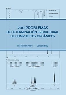 200 problemas de determinacion estructural de compuestos organico s-jose ramon pedro-9788499839936