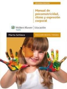 manual de psicomotricidad, ritmo y expresion corporal (2ª ed)-marta schinca-9788499870236