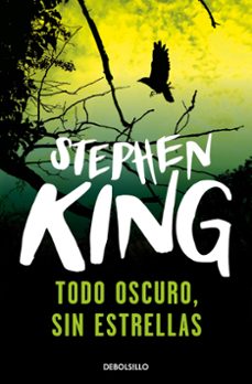 todo oscuro, sin estrellas-stephen king-9788499898636