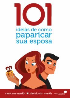 101 ideias de como paparicar sua esposa (ebook)-david e carol sue merkh-9788524304736