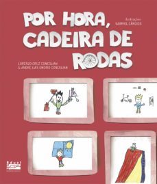 por hora, cadeira de rodas (ebook)-lorenzo cruz coneglian-andre luis onorio coneglian-9788530200336