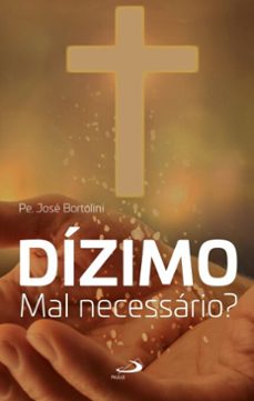 dizimo - mal necessario? (ebook)-pe. josé bortolini-9788534958936