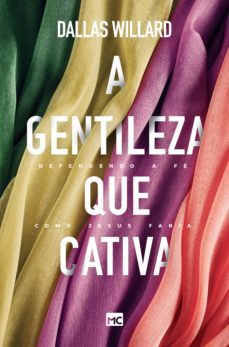 a gentileza que cativa (ebook)-dallas willard-9788543302836