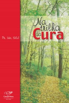 na trilha da cura (ebook)-padre leo, scj-9788576775836