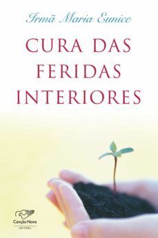 cura das feridas interiores (ebook)-ir. maria eunice-9788576776536