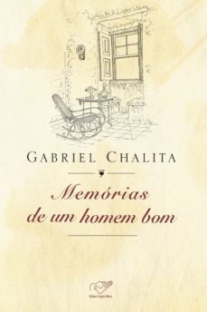 memorias de um homem bom (ebook)-gabriel chalita-9788576777236
