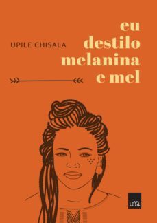 eu destilo melanina e mel (ebook)-upile chisala-9788577346936
