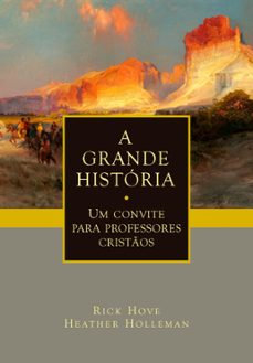 a grande historia (ebook)-rick hove-heather holleman-9788577793136