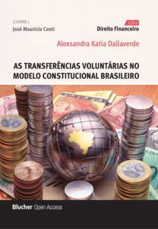 as transferencias voluntarias no modelo constitucional brasileiro (ebook)-9788580392036