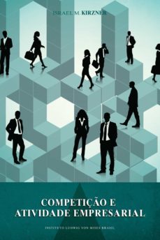 competiço e a atividade empresarial (ebook)-israel m. kirzner-9788581190136