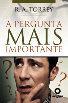 a pergunta mais importante (ebook)-r.a. torrey-9788582180136