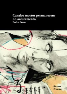 cavalos mortos permanecem no acostamento (ebook)-pedro franz-9788584740536