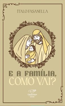 e a familia como vai? (ebook)-italo fasanella-9788594630636