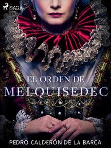 el orden de melquisedec (ebook)-pedro calderon de la barca-9788726499636