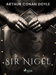 sir nigel (ebook)-arthur conan doyle-9788728020036
