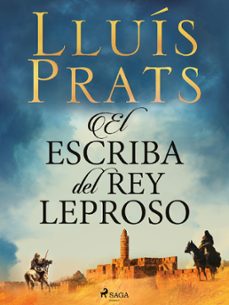 el escriba del rey leproso (ebook)-lluis prats-9788728177136