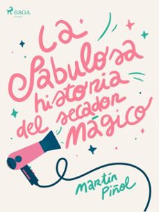 la fabulosa historia del secador magico (ebook)-martin piñol-9788728426036