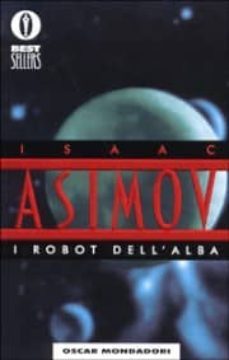 i robot dell alba.-isaac asimov-9788804403036