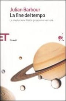 la fine del tempo. la rivoluzione fisica prossima ventura.-julian barbour-9788806179236