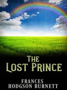 the lost prince (ebook)-frances hodgson burnett-frances hodgson burnett-frances hodgson burnett-9788826048536