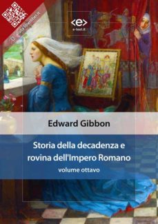 storia della decadenza e rovina dell'impero romano, volume 8 (ebook)-edward gibbon-9788828100836