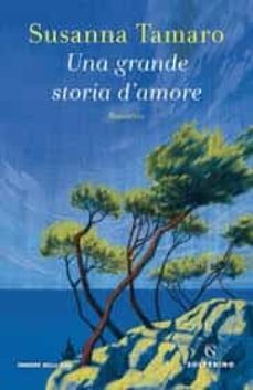 una grande storia d amore-susanna tamaro-9788828205036