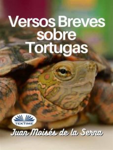 versos breves sobre tortugas (ebook)-juan moises de la serna-9788835431336