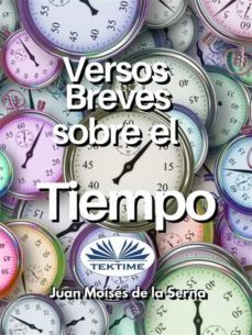 versos breves sobre el tiempo (ebook)-juan moises de la serna-9788835432036