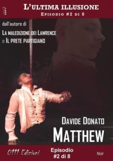 matthew - l'ultima illusione ep. @2 di 8 (ebook)-9788863077636